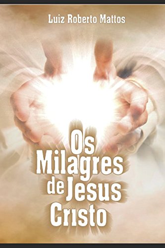 Beispielbild fr Os milagres de Jesus Cristo zum Verkauf von WorldofBooks
