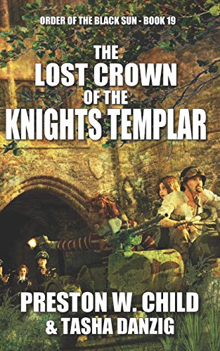 Stock image for The Lost Crown of the Knights Templar (Order of the Black Sun) for sale by HPB-Emerald