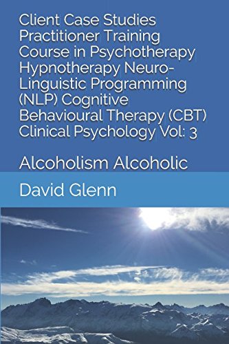 Imagen de archivo de Client Case Studies Practitioner Training Course in Psychotherapy Hypnotherapy Neuro-Linguistic Programming (NLP) Cognitive Behavioural Therapy (CBT) . - NLP - CBT. Clinical Psychology) a la venta por Lucky's Textbooks