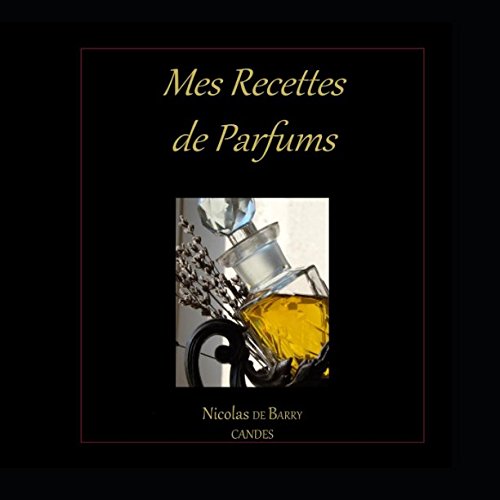 Stock image for Mes recettes de parfum for sale by Revaluation Books