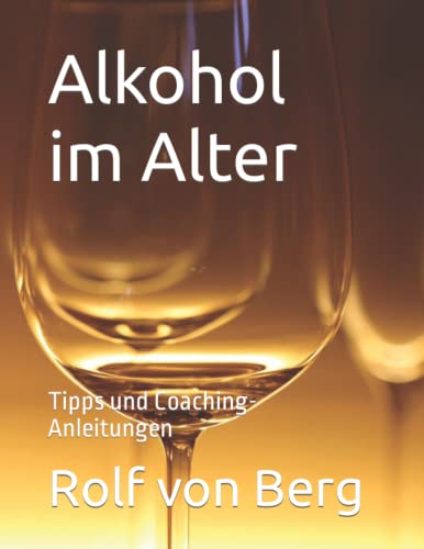 Stock image for Alkohol im Alter: Tipps und Coaching-Anleitungen for sale by Revaluation Books