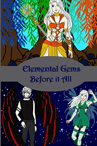 Stock image for Elemental Gems: Before it all for sale by Lucky's Textbooks