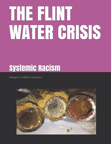 Stock image for THE FLINT WATER CRISIS: Systemic Racism for sale by Revaluation Books