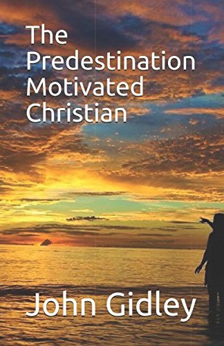 Stock image for The Predestination Motivated Christian for sale by Revaluation Books