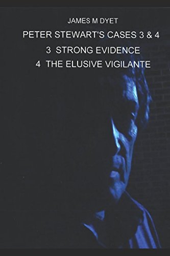 Beispielbild fr PETER STEWART'S MURDER CASES 3 AND 4: STRONG EVIDENCE = THE ELUSIVE VIGILANTE (Peter Stewart's Cases) zum Verkauf von AwesomeBooks