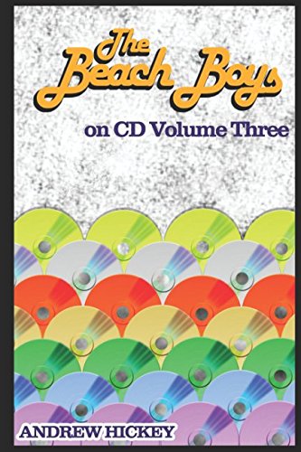Beispielbild fr The Beach Boys on CD Volume 3 - 1985-2015 zum Verkauf von Revaluation Books
