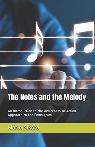 9781521860960: The Notes and the Melody: An Introduction to the Awareness to Action Approach to the Enneagram