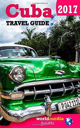 Stock image for Cuba travel Guide - 2017: Essential Cuba guide book for sale by AwesomeBooks