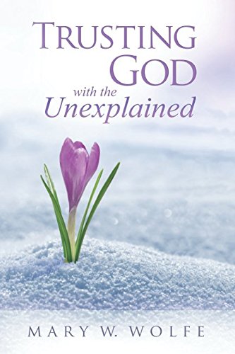Stock image for Trusting God with the Unexplained for sale by SecondSale