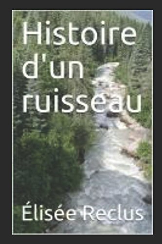 Stock image for Histoire d'un ruisseau for sale by Revaluation Books