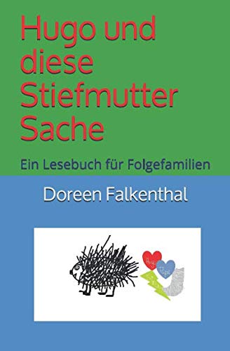 Stock image for Hugo und diese Stiefmutter Sache: Ein Lesebuch fuer Folgefamilien for sale by Revaluation Books