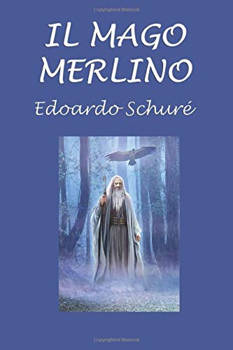 9781521894002: Il mago Merlino: Leggenda Drammatica