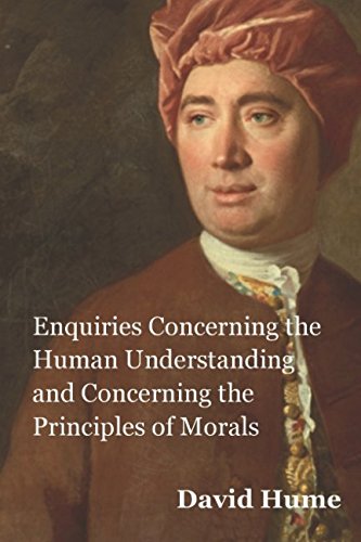 

Enquiries Concerning the Human Understanding and Concerning the Principles of Morals