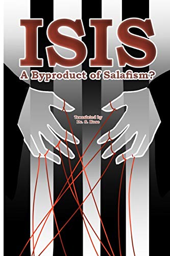 Stock image for ISIS: A Byproduct of Salafism? for sale by Lucky's Textbooks