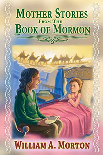 Beispielbild fr Mother Stories from the Book of Mormon zum Verkauf von ThriftBooks-Dallas