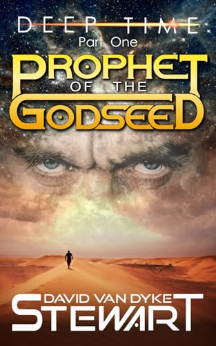 Stock image for Prophet of the Godseed: A Four-Dimensional Space Epic (Deep Time) for sale by Lucky's Textbooks