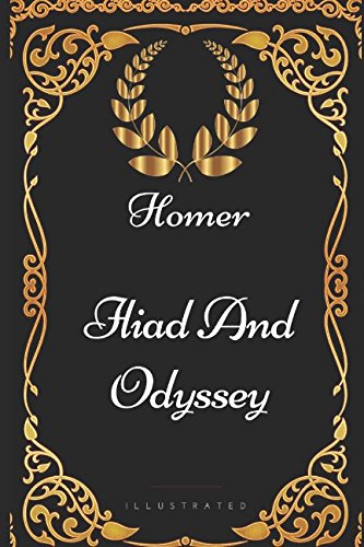 Imagen de archivo de Iliad And Odyssey: By Homer - Illustrated a la venta por WorldofBooks