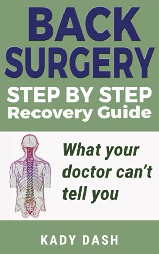 9781521921548: Step by Step Back Surgery: A Recovery Guide: What your doctor can’t tell you.