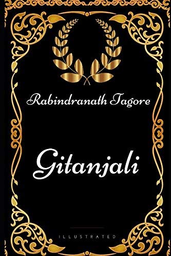 Beispielbild fr Gitanjali: By Rabindranath Tagore - Illustrated zum Verkauf von ThriftBooks-Dallas