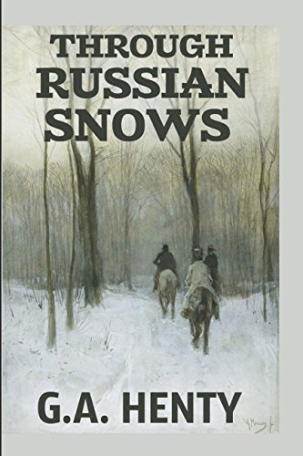 9781521927373: Through Russian Snows: A Story of Napoleon's Retreat from Moscow [Lingua Inglese]