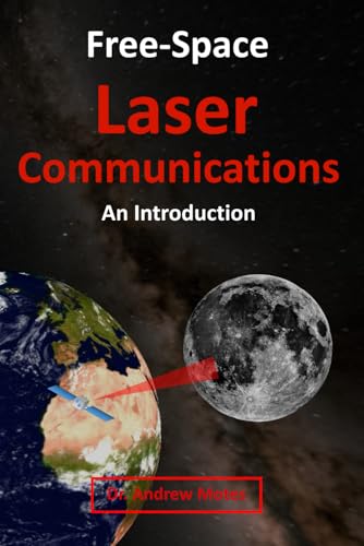 

Free-Space Laser Communications: An Introduction
