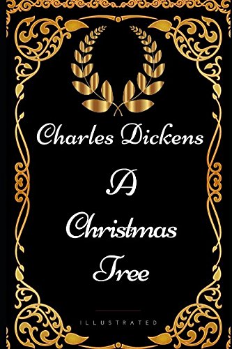 Stock image for A Christmas Tree: By Charles Dickens - Illustrated for sale by Revaluation Books