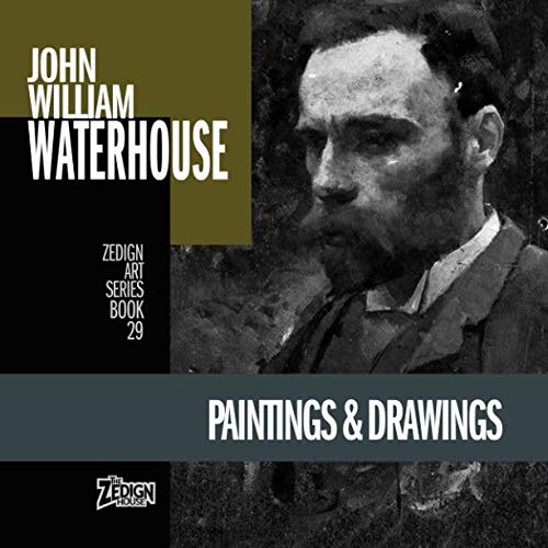 9781521937822: John William Waterhouse - Paintings & Drawings (Zedign Art Series)
