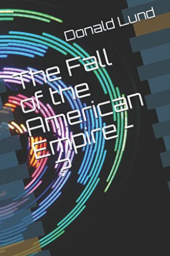 Stock image for The Fall of the American Empire - ? for sale by Revaluation Books