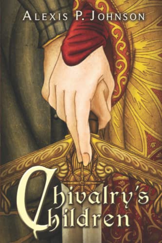 Stock image for Chivalry's Children for sale by Bookmans