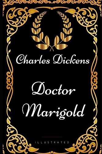 9781521942802: Doctor Marigold: By Charles Dickens - Illustrated