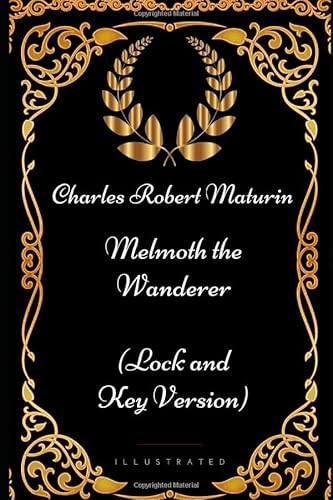 Imagen de archivo de Melmoth the Wanderer: By Charles Robert Maturin - Illustrated a la venta por Revaluation Books