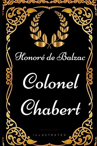 Beispielbild fr Colonel Chabert: By Honor de Balzac - Illustrated zum Verkauf von AwesomeBooks