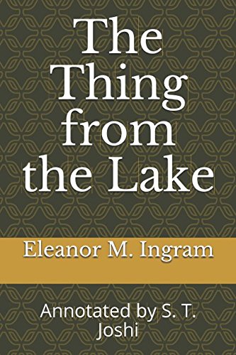 Beispielbild fr The Thing from the Lake: Introduction by S. T. Joshi zum Verkauf von Revaluation Books