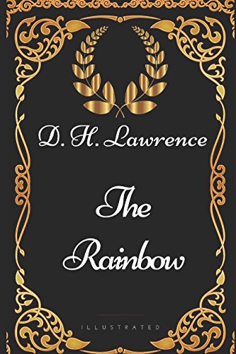 9781521959046: The Rainbow: By D. H. Lawrence - Illustrated