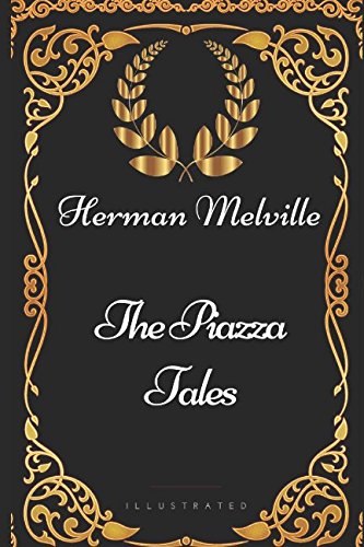 Stock image for The Piazza Tales: By Herman Melville - Illustrated for sale by Ammareal