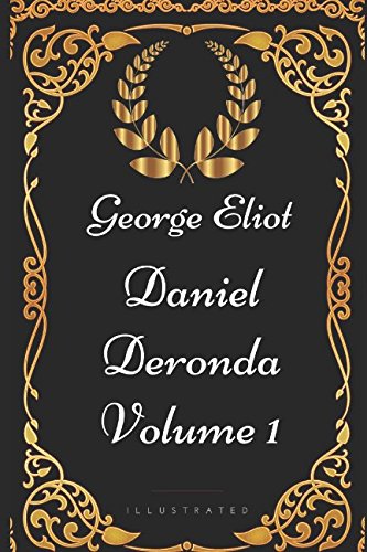 Beispielbild fr Daniel Deronda - Volume 1: By George Eliot - Illustrated zum Verkauf von Revaluation Books