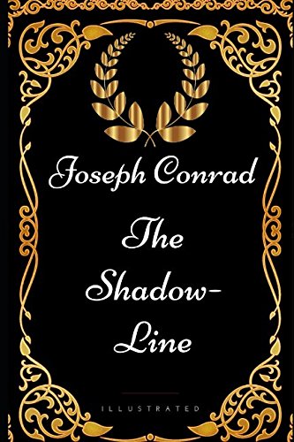 Beispielbild fr The Shadow-Line: By Joseph Conrad - Illustrated zum Verkauf von WorldofBooks