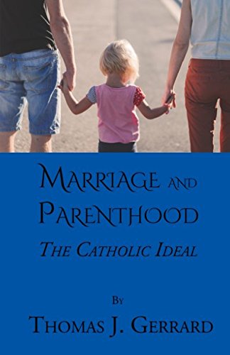 Beispielbild fr Marriage and Parenthood: The Catholic Ideal zum Verkauf von SecondSale