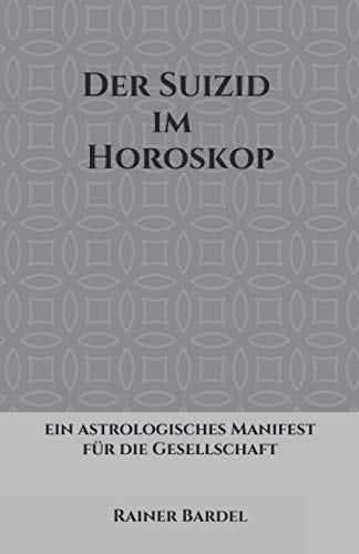Stock image for Der Suizid im Horoskop ein astrologisches Manifest fr die Gesellschaft 2 for sale by PBShop.store US