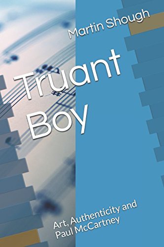 Beispielbild fr Truant Boy : Art, Authenticity and Paul Mccartney zum Verkauf von Better World Books