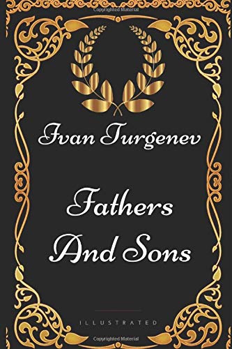 Stock image for Fathers And Sons: By Ivan Turgenev - Illustrated for sale by ThriftBooks-Dallas