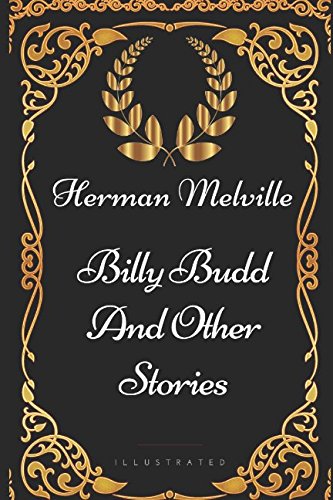 9781521966327: Billy Budd And Other Stories: By Herman Melville - Illustrated