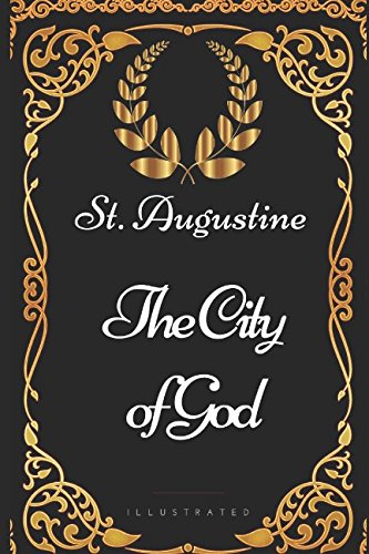 Stock image for The City of God: By St. Augustine - Illustrated for sale by Zoom Books Company