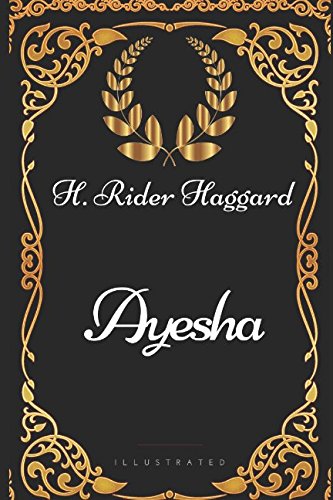 9781521972830: Ayesha: By H. Rider Haggard - Illustrated