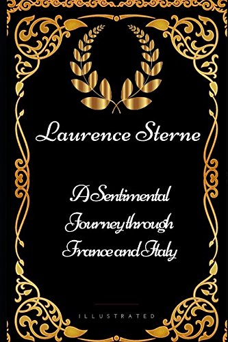 9781521973783: A Sentimental Journey through France and Italy: By Laurence Sterne - Illustrated [Idioma Ingls]