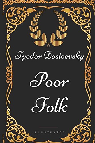 Imagen de archivo de Poor Folk: By Fyodor Dostoevsky - Illustrated a la venta por Revaluation Books