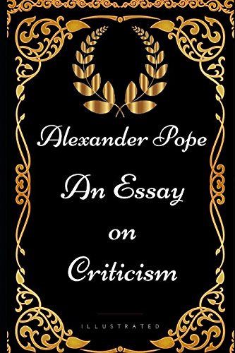 9781521984796: An Essay on Criticism: By Alexander Pope - Illustrated