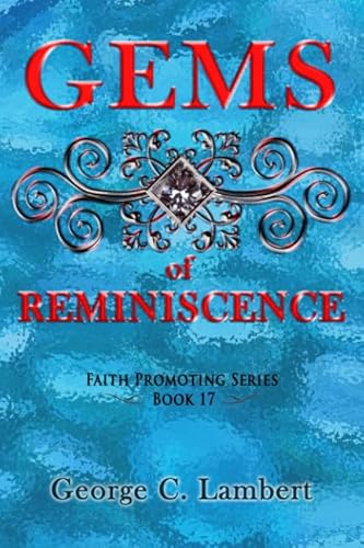 9781521989562: Gems of Reminiscence (Faith Promoting Series)