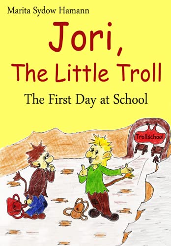 Beispielbild fr Jori, The Little Troll: The First Day at School zum Verkauf von Revaluation Books