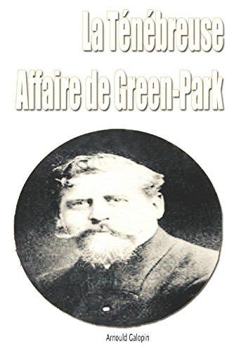 Stock image for La Tnbreuse Affaire de Green-Park for sale by Revaluation Books
